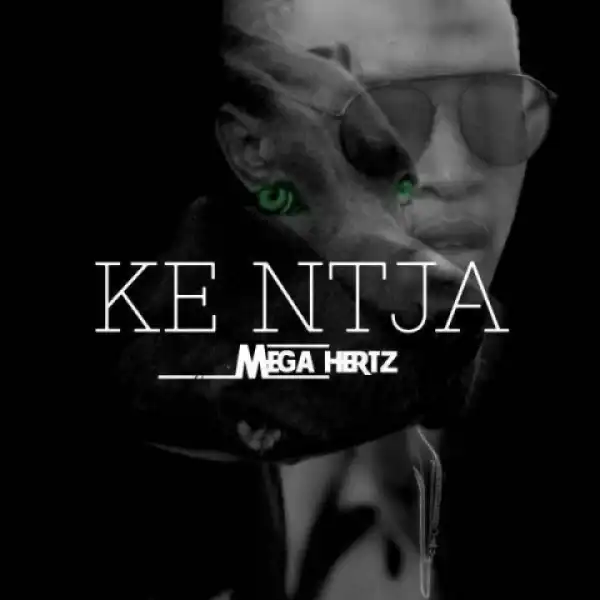 MegaHertz - Ke Ntja